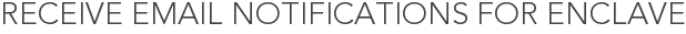 Receive Email Notifications for Enclave