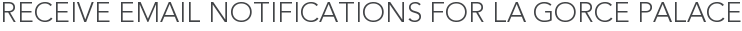 Receive Email Notifications for La Gorce Palace
