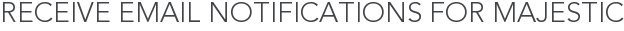 Receive Email Notifications for Majestic