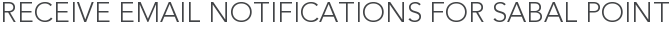 Receive Email Notifications for Sabal Point