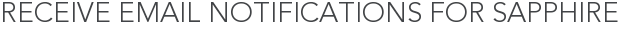 Receive Email Notifications for Sapphire