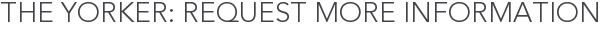 The Yorker: Request More Information