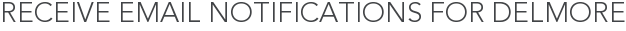 Receive Email Notifications for Delmore