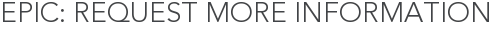 EPIC: Request More Information