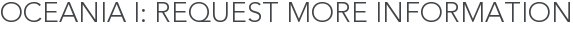 Oceania I: Request More Information