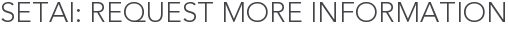Setai: Request More Information