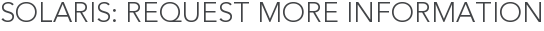 Solaris: Request More Information