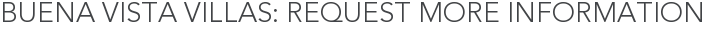 Buena Vista Villas: Request More Information