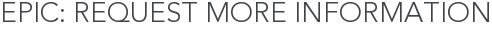 EPIC: Request More Information