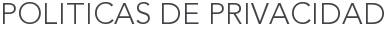 Politicas de Privacidad