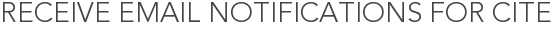 Receive Email Notifications for Cite