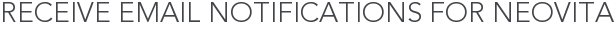 Receive Email Notifications for Neovita