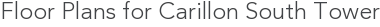 Floor Plans for Carillon South Tower