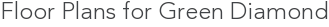 Floor Plans for Green Diamond