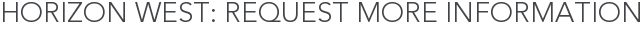Horizon West: Request More Information